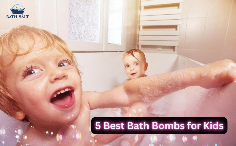 Best Bath Bombs for Kids